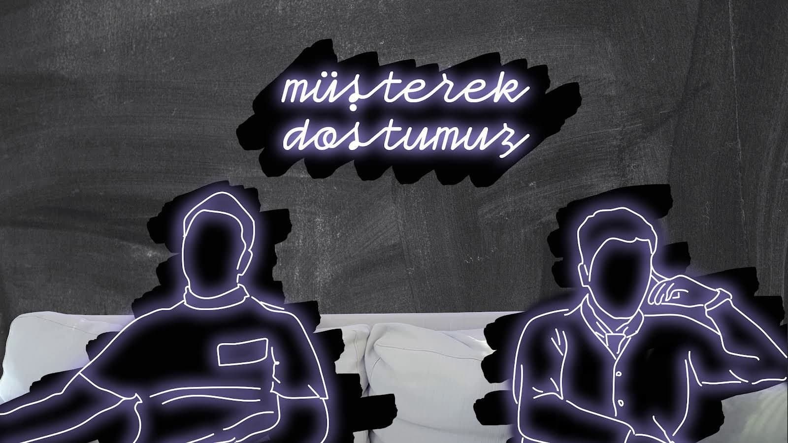 Müşterek Dostumuz