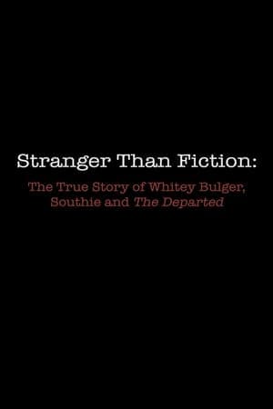 Stranger Than Fiction: The True Story of Whitey Bulger, Southie and 'The Departed'