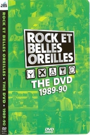 Rock et Belles Oreilles: The DVD 1989-1990
