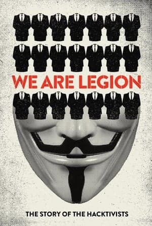 We Are Legion - Die Geschichte der Anonymous-Hacker