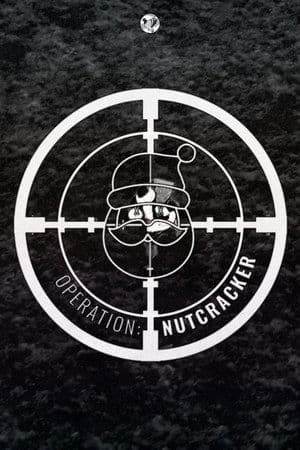 Operation: Nutcracker