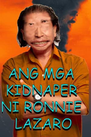 Ang Mga Kidnaper Ni Ronnie Lazaro