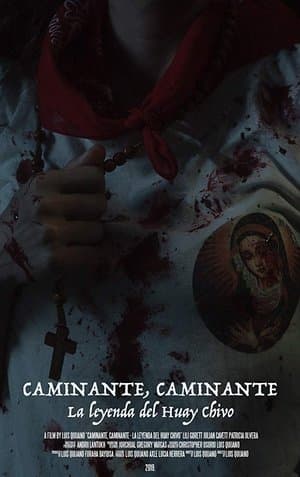 Caminante, Caminante: La Leyenda del Huay Chivo