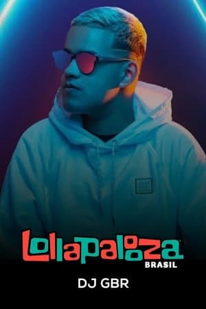 DJ GBR: Lollapalooza Brasil 2025