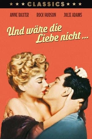 Und wäre die Liebe nicht…