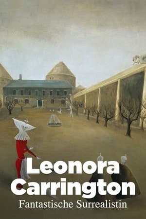 Leonora Carrington - Fantastische Surrealistin