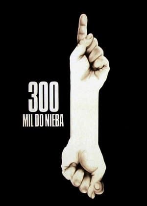 300 Meilen bis zum Himmel