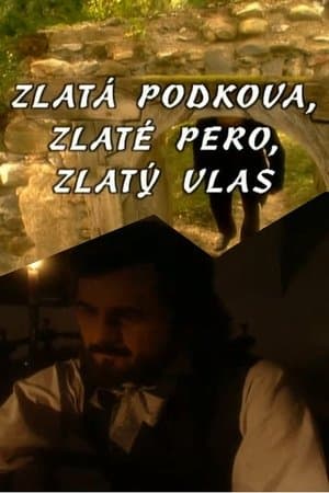Zlatá podkova, zlaté pero, zlatý vlas