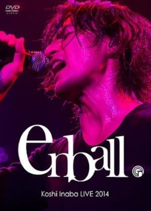 Koshi Inaba LIVE 2014 〜en-ball〜