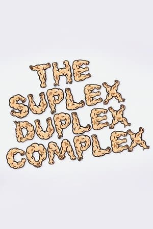 The Suplex Duplex Complex