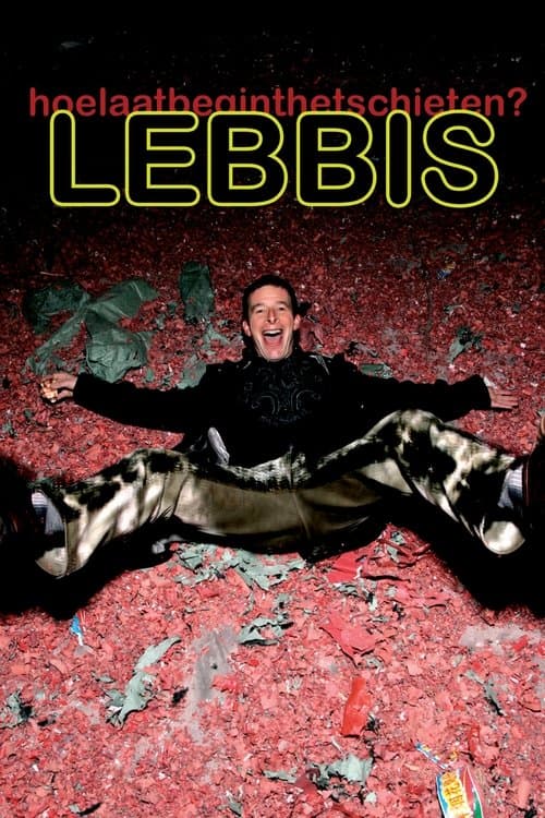 Lebbis: Hoe Laat Begint Het Schieten poster