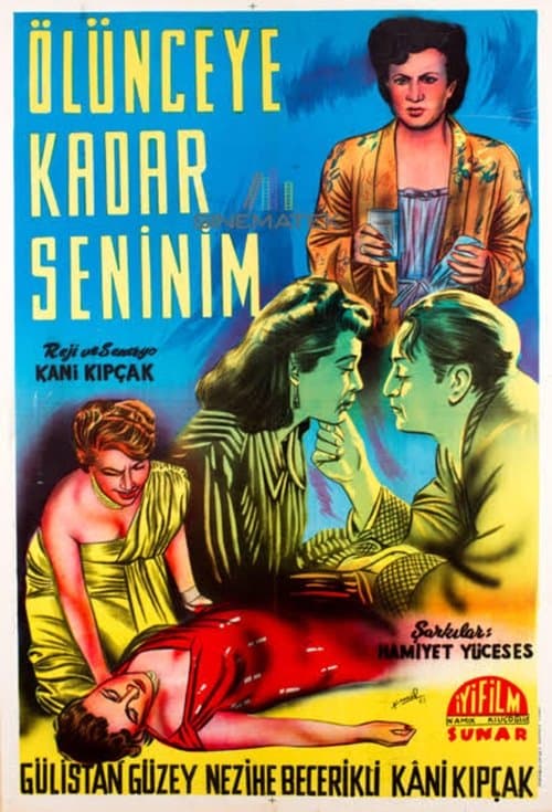 Ölünceye Kadar Seninim poster