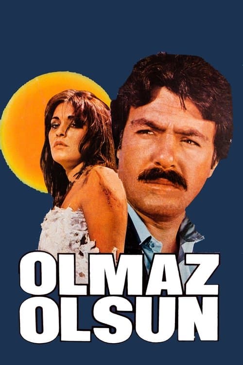 Olmaz Olsun poster