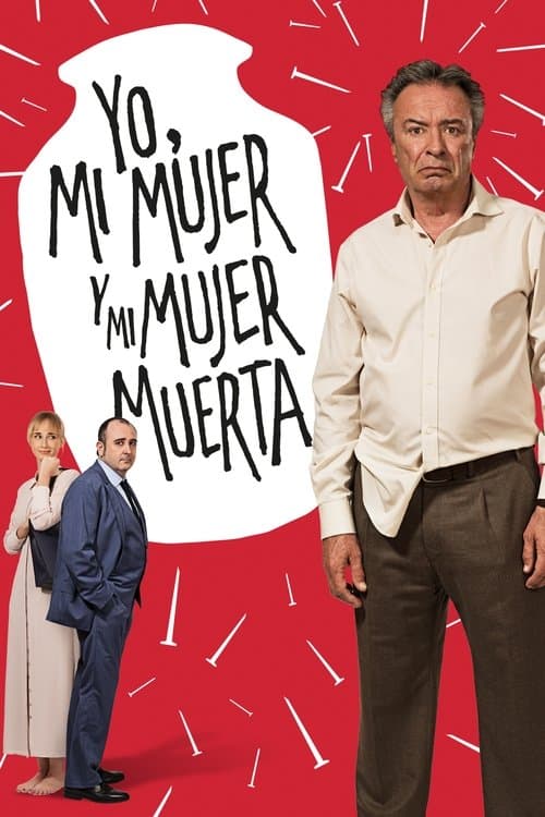 Yo, mi mujer y mi mujer muerta poster