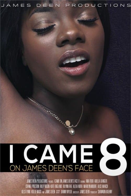 I Came on James Deen's Face 8 poster