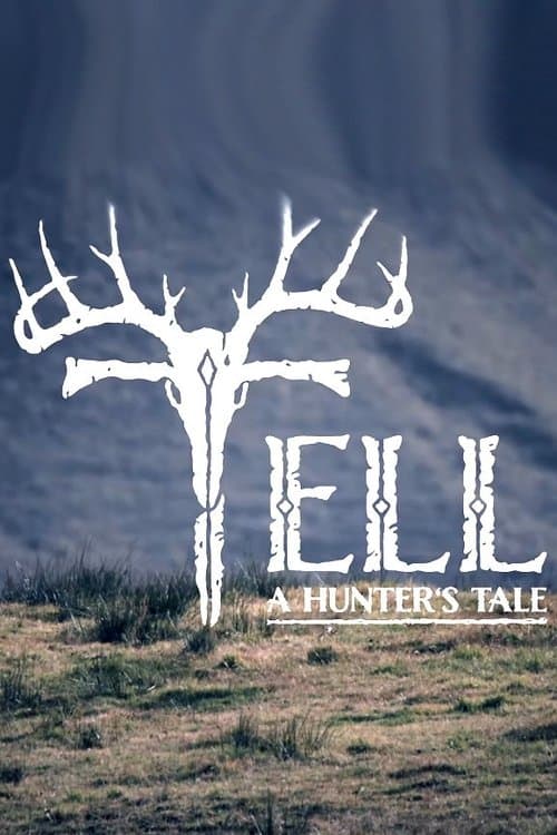 Tell – A Hunter's Tale poster