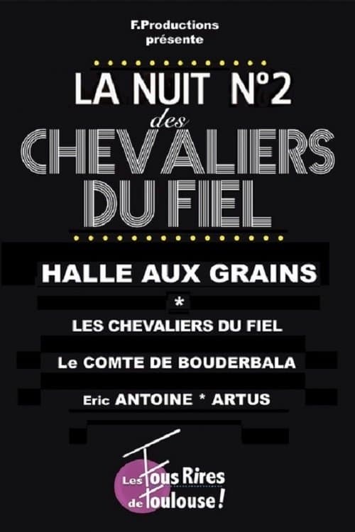 Les Chevaliers du Fiel : La nuit des Chevaliers du Fiel n°2 poster