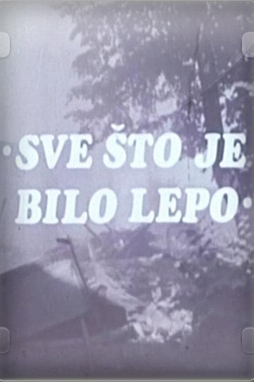 Sve što je bilo lepo poster
