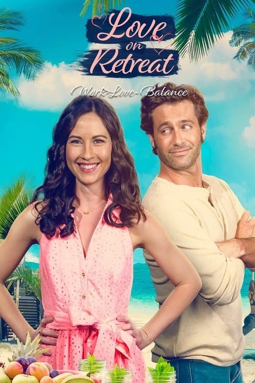 Love on Retreat - Work-Love-Balance poster