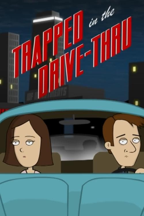Trapped In The Drive-Thru poster