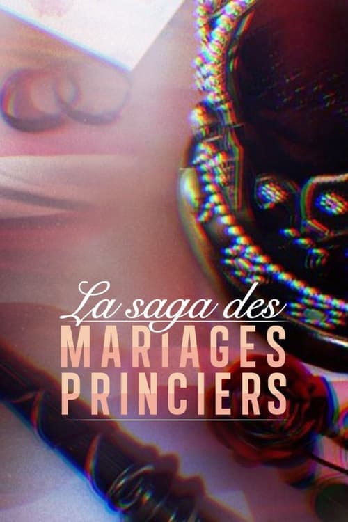La Saga des mariages princiers poster
