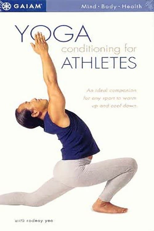 Yoga Conditioning for Athletes with Rodney Yee poster