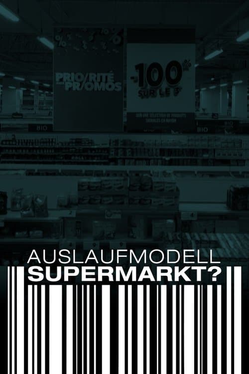 Auslaufmodell Supermarkt? poster