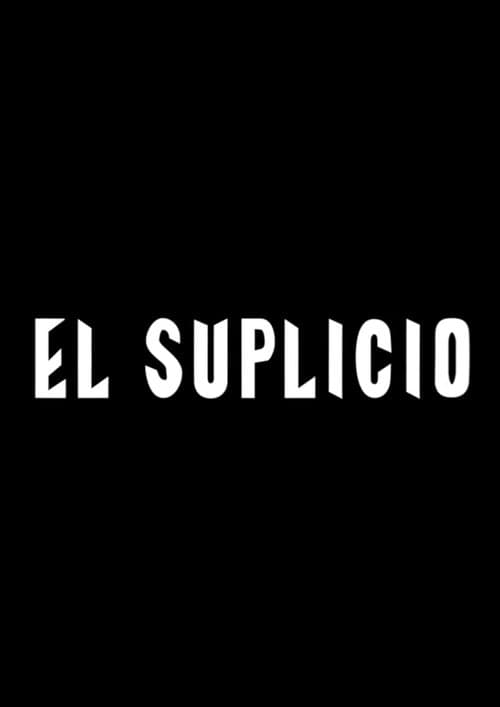 El Suplicio poster