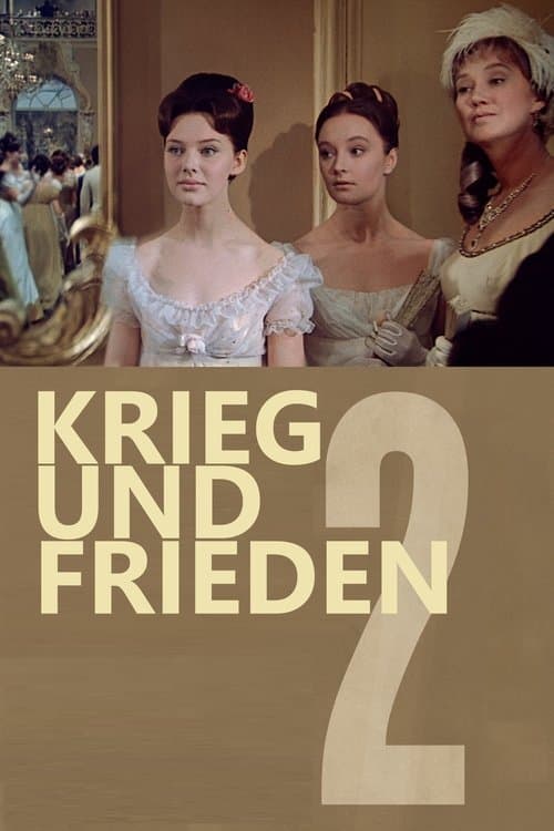 Krieg und Frieden - Teil 2: Natascha Rostowa poster