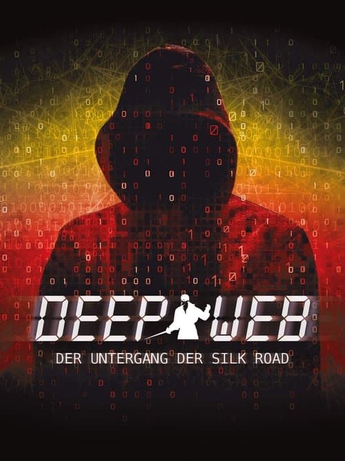 Deep Web - Der Untergang der Silk Road poster
