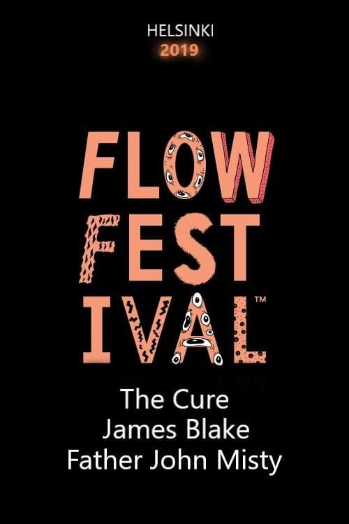 Flow Festival 2019 - The Cure, James Blake, Father John Misty poster