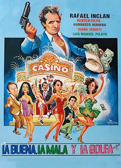 La buena, la mala, la golfa poster