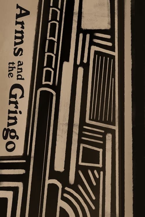 Arms and the Gringo poster