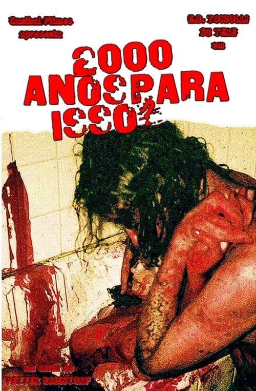 2000 Anos para Isso? poster