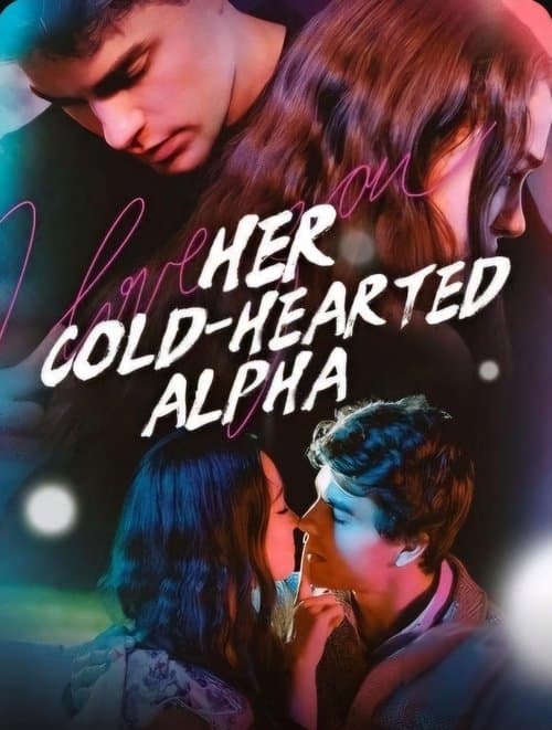 Her Cold-Hearted Alpha poster