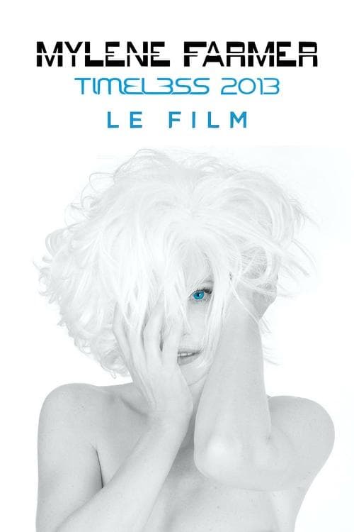 Mylène Farmer: Timeless  - Le Film poster