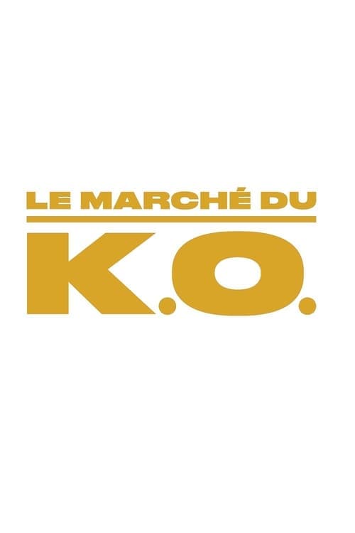 Le marché du K.O. poster