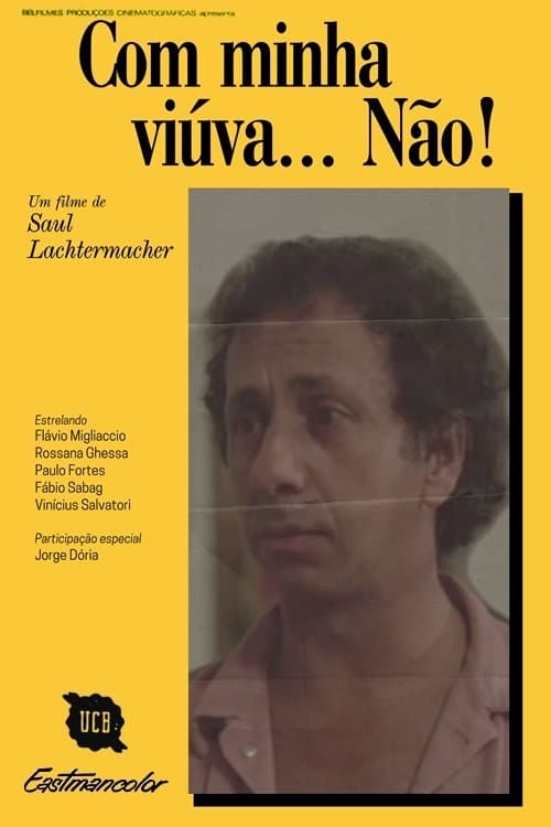 Com Minha Viúva, Não! poster