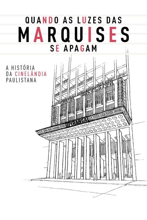 Quando as Luzes das Marquises Se Apagam: A História da Cinelândia Paulistana poster