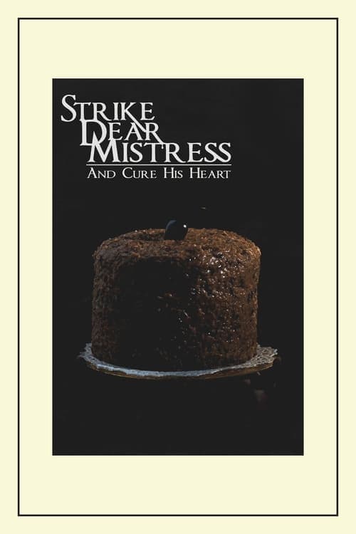 Strike, Dear Mistress, and Cure His Heart poster