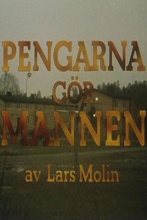 Pengarna gör mannen poster