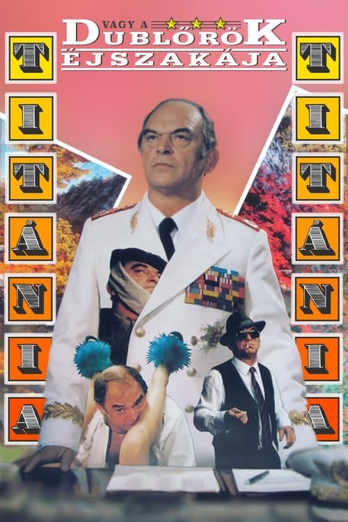 Titánia, Titánia, avagy a dublőrök éjszakája poster