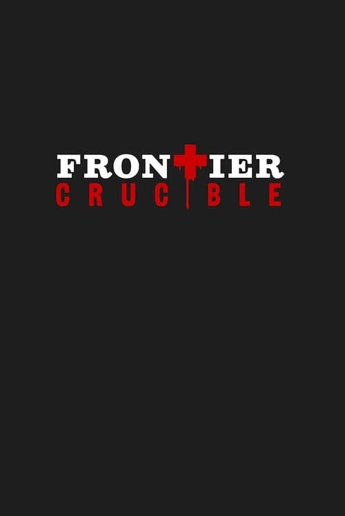 Frontier Crucible poster