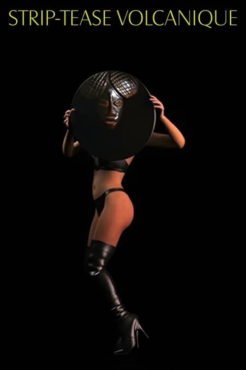 Strip-tease volcanique poster