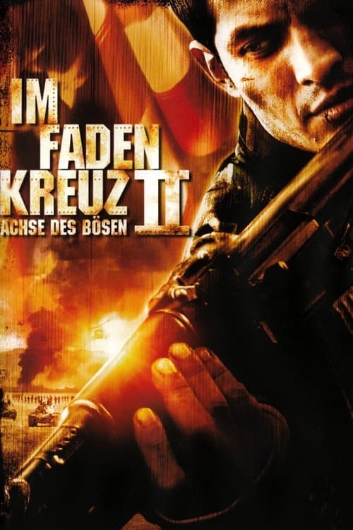 Im Fadenkreuz II - Achse des Bösen poster