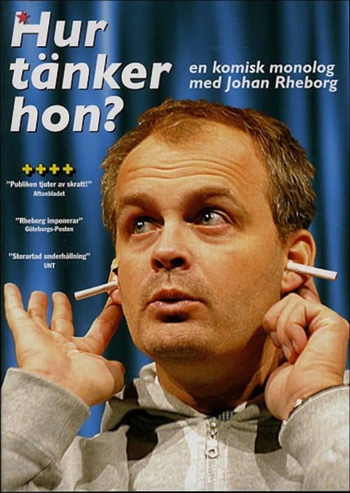 Johan Rheborg: Hur tänker hon? poster