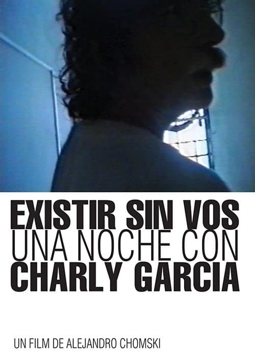 Existir sin vos: Una noche con Charly García poster