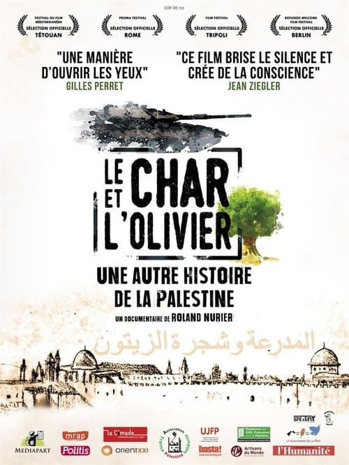 Le Char et l'olivier, une autre histoire de la Palestine poster