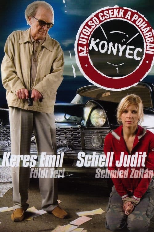 Konyec - Az utolsó csekk a pohárban poster