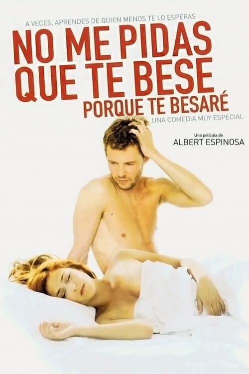 No me pidas que te bese, porque te besaré poster